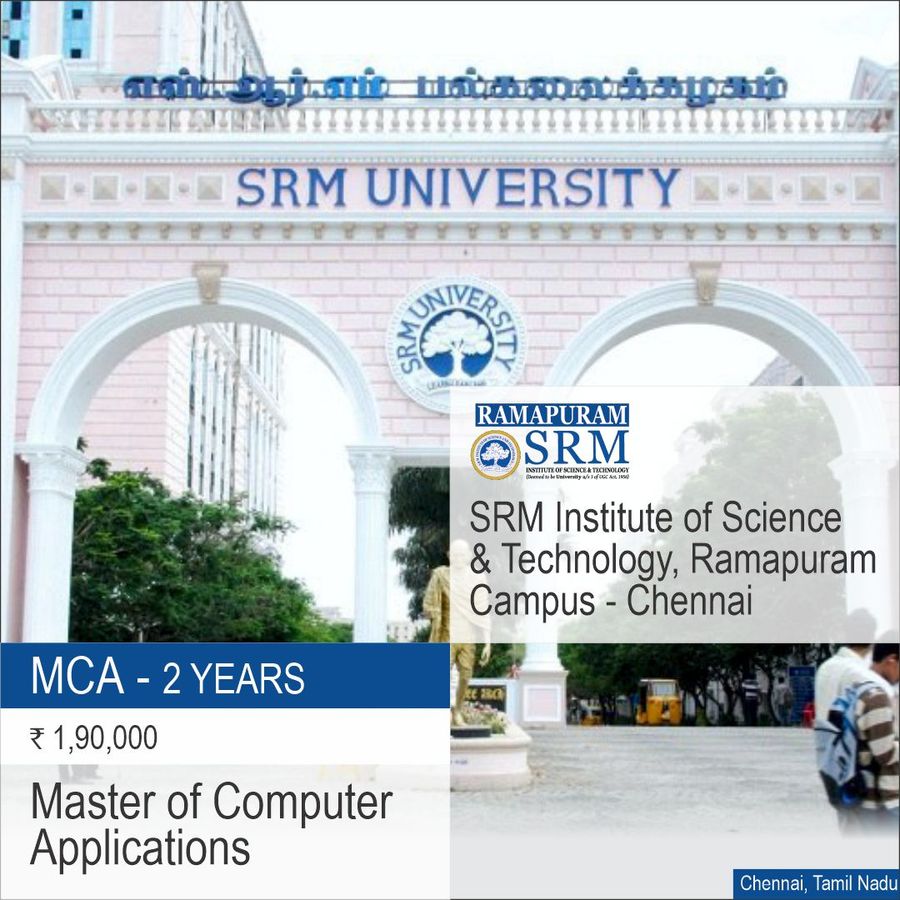 Master of Computer Applications [M.C.A] at Srm Institute of Science And Technology, Chennai